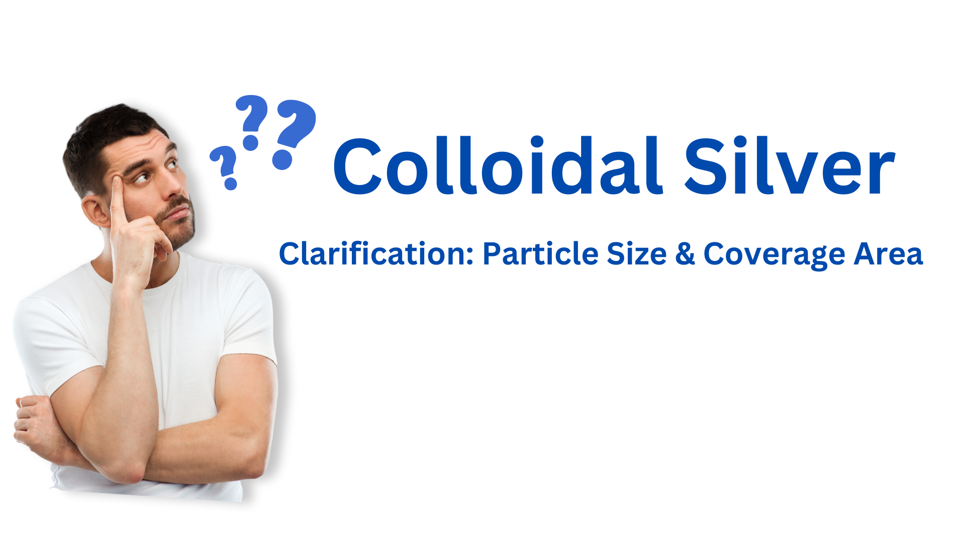 Colloidal Silver clarification: particle size & coverage area